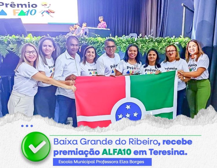 Secretaria de Educação de Baixa Grande do Ribeiro recebe Prêmio Alfa-10 por excelência em alfabetização escolar