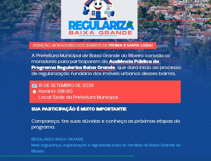 REGULARIZA BAIXA GRANDE CHEGA AOS BAIRROS
