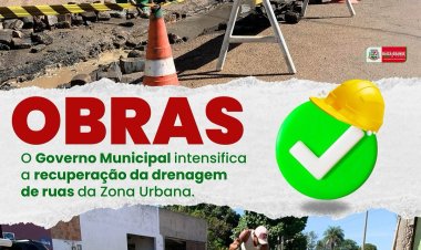 GOVERNO MUNICIPAL INTENSIFICA AS AÇÕES DE  RECUPERAÇÃO DA DRENAGEM DE RUAS DA ZONA URBANA!