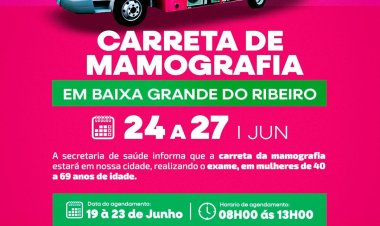 CARRETA DA MAMOGRAFIA ESTARÁ EM BAIXA GRANDE DO RIBEIRO PARA PROMOVER A SAÚDE DA MULHER