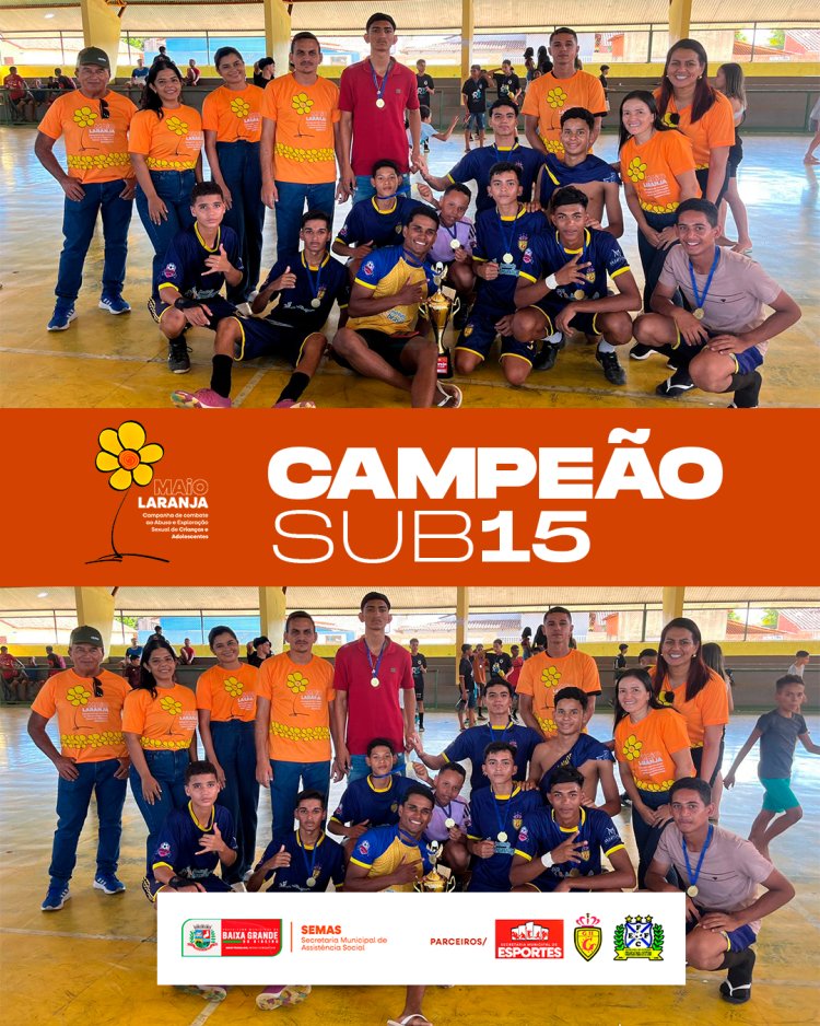 SECRETARIA MUNICIPAL ASS. SOCIAL REALIZA CAMPEONATO DE FUTSAL EM PROL DA CAMPANHA NÃO É NÃO, FAÇA BONITO, EM ALUSÃO AO MAIO LARANJA.