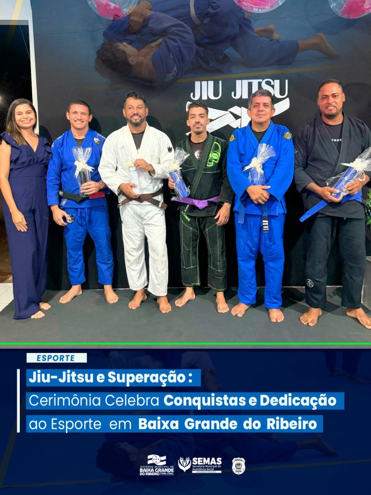 Jiu-Jitsu e Superação: Cerimônia Celebra Conquistas e Dedicação ao Esporte em Baixa Grande do Ribeiro