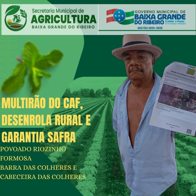 MULTIRÃO DO CAF, DESENROLA RURAL E GARANTIA SAFRA